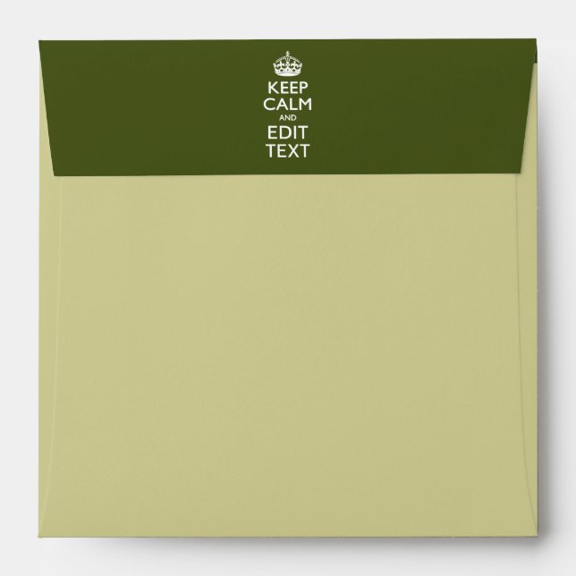 Your Text Keep Calm And on Olive Green Decor Envelopes (Back (Top Flap))