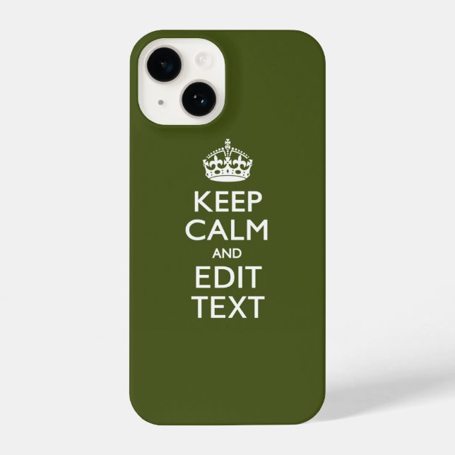 Your Text Keep Calm And on Olive Green iPhone Case (Back)