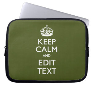 Your Text Keep Calm And on Olive Green Laptop Sleeve