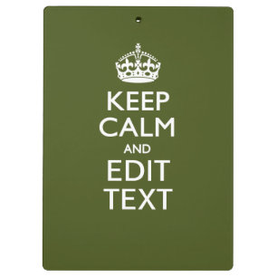 Your Text Keep Calm on Olive Green Decor Clipboard