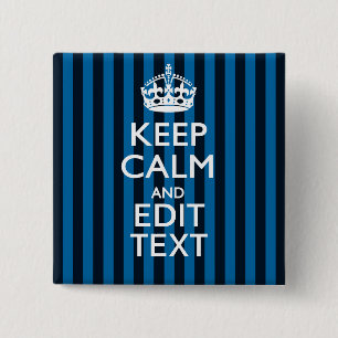 Your Text on Keep Calm Blue Stripes Decor 15 Cm Square Badge