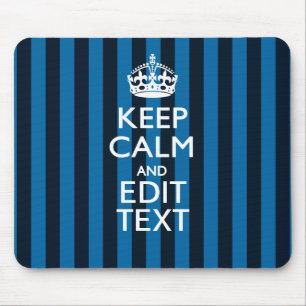 Your Text on Keep Calm Blue Stripes Decor Mouse Mat