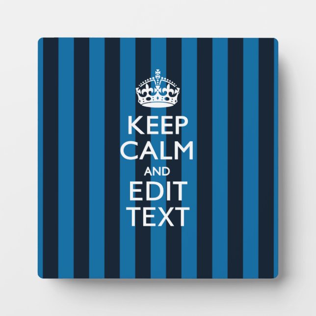 Your Text on Keep Calm Blue Stripes Decor Plaque (Front)