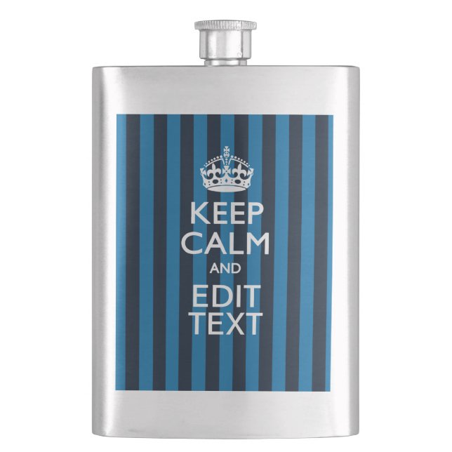 Your Text on Keep Calm Blue Stripes Hip Flask (Front)