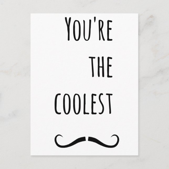 Your The Coolest Moustache Postcard (Front)