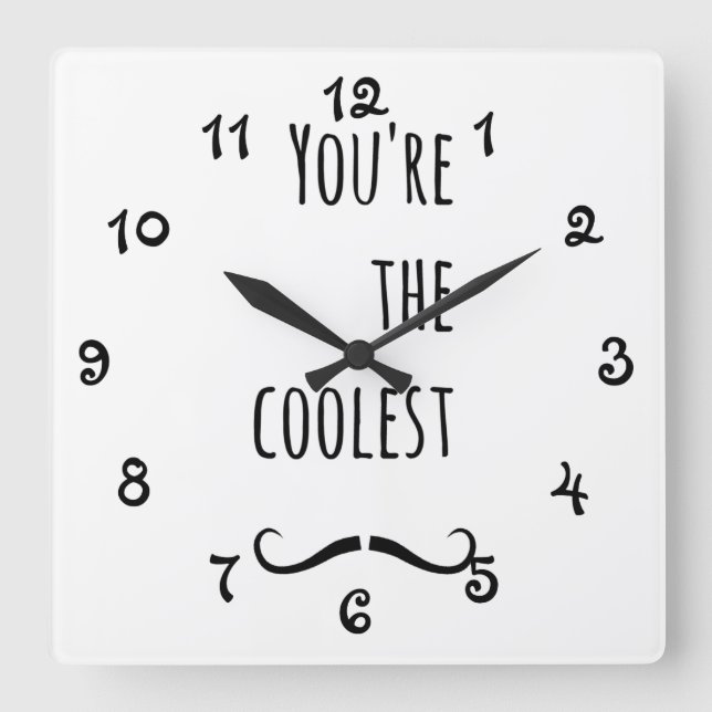 Your The Coolest Moustache Square Wall Clock (Front)