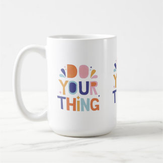 Your Think Slogan Mug Design