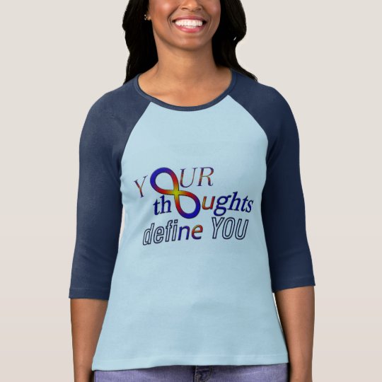 Your Thoughts Define You T-Shirt