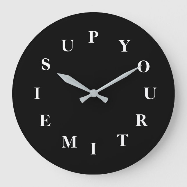 Your Time Is Up Black Round Clock by Janz (Front)