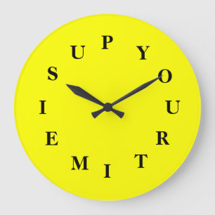 Your Time Is Up Yellow Large Round Clock by Janz