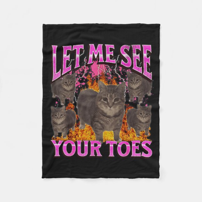 Your Toes Funny Cat Meme Bootleg Graphic Men Women Fleece Blanket (Front)