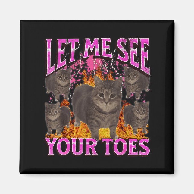 Your Toes Funny Cat Meme Bootleg Graphic Men Women Magnet (Front)