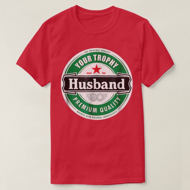 Your Trophy Husband Funny Married  T-Shirt (Design Front)
