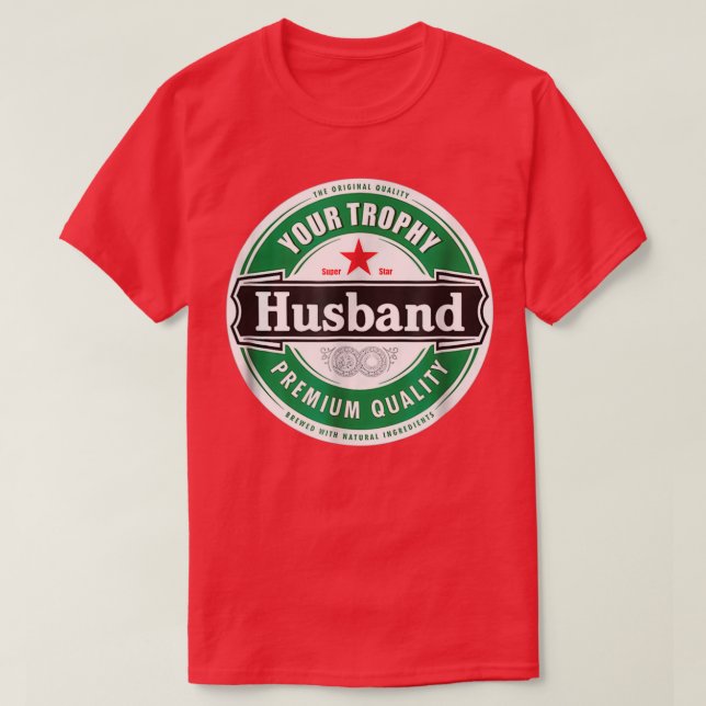 Your Trophy Husband Funny Married T-Shirt (Design Front)