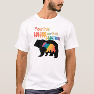 Your True Colors Are Beautiful – Bear Silhouette T-Shirt