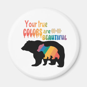 Your True Colours Are Beautiful – Bear Silhouette Magnet