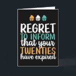 Your Twenties Have Expired Funny 30th Birthday Card<br><div class="desc">Funny,  humourous and sometimes sarcastic birthday cards for your family and friends. Get this fun card for your special someone. Visit our store for more cool birthday cards.</div>