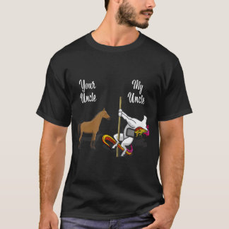 your uncle my uncle  unicorn Funny horse lover T-Shirt