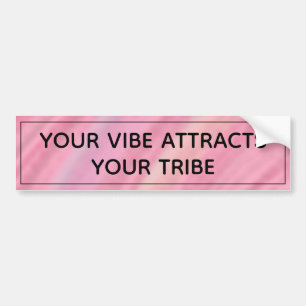 Your Vibe Attracts Your Tribe - Good Vibes Only Bumper Sticker
