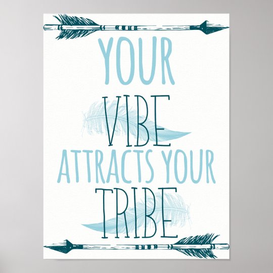Your Vibe Attracts Your Tribe Poster | Zazzle.co.uk