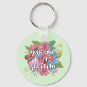 Your Vibe Attracts Your Tribe Wildflower Quote Key Ring