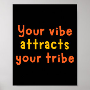 Your Vibe Attracts Your Vibe Sticker Poster