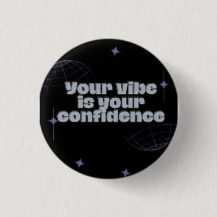 Your Vibe Is Your Confidence Tote Bag 3 Cm Round Badge
