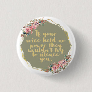 Your Voice Holds Power 3 Cm Round Badge
