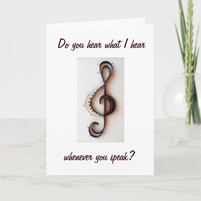"YOUR VOICE IS MUSIC TO MY EARS" LOVING YOU CARD (Front)
