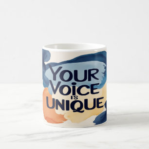 Your Voice Is Unique option 2 Coffee Mug