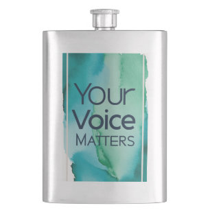 Your Voice Matters Hip Flask