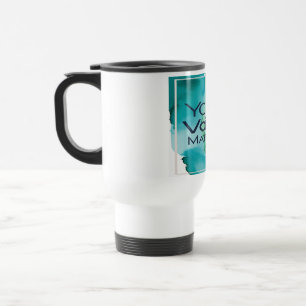 Your Voice Matters Travel Mug
