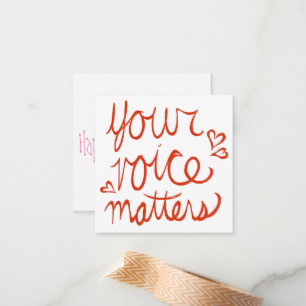 Your Voice Matters Valentine Card