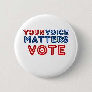 Your Voice Matters  VOTE Democracy 6 Cm Round Badge
