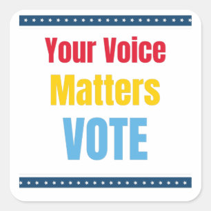 Your Voice Matters - Vote  Square Sticker