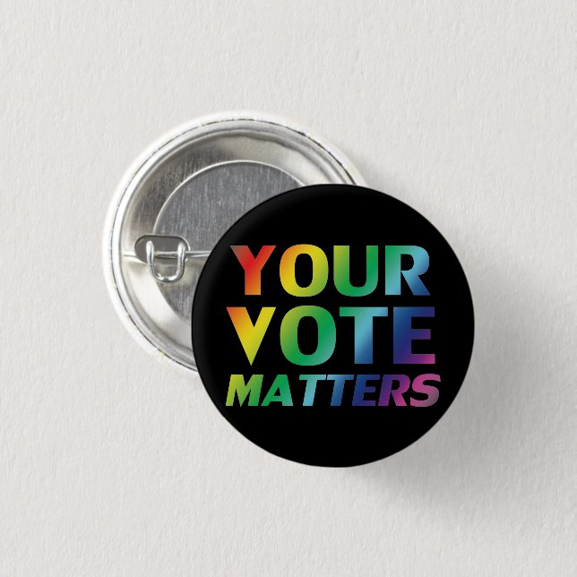 "your vote matters" pride colours button pin (Front & Back)