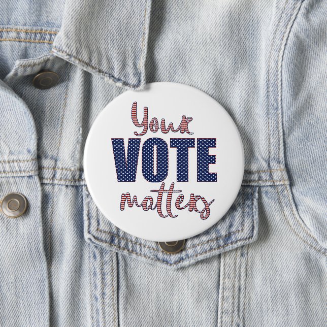 Your Vote Matters USA Elections 10 Cm Round Badge (In Situ)