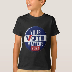 Your Vote S 2024 Campaign Button Design Sticker  T-Shirt