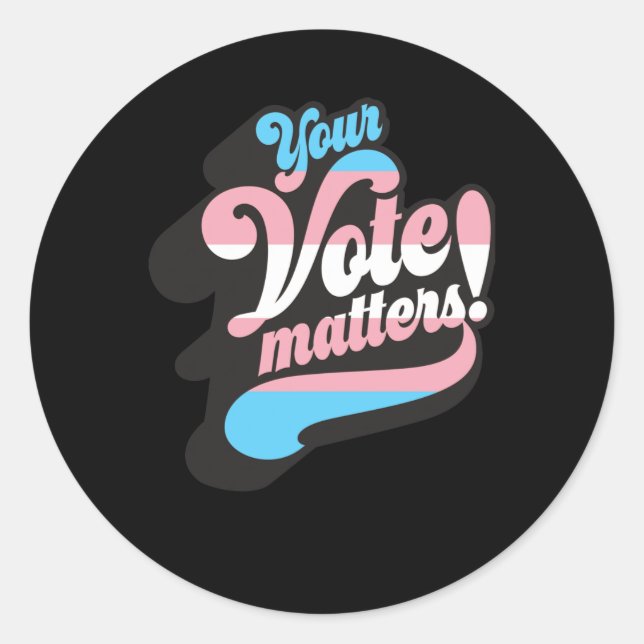 Your Vote S Transgender Flag Pride Sticker  (Front)