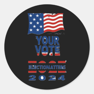 Your Vote S - Us Elections 2024 Sticker