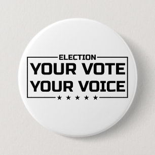 Your Vote Your Voice black font 7.5 Cm Round Badge