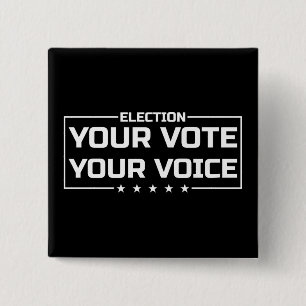 Your Vote Your Voice white font 15 Cm Square Badge