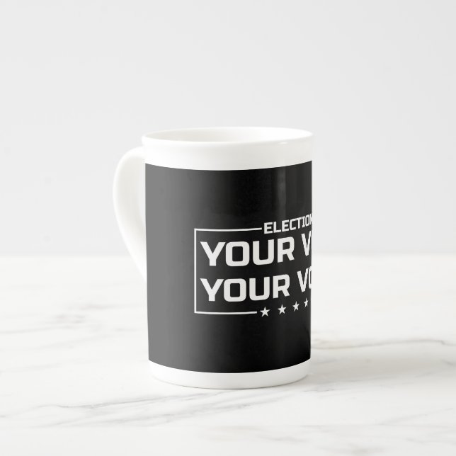 Your Vote Your Voice white font Bone China Mug (Front Left)