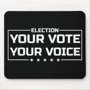 Your Vote Your Voice white font Mouse Mat