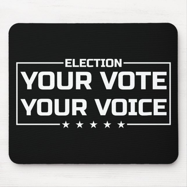 Your Vote Your Voice white font Mouse Mat (Front)