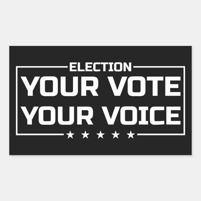 Your Vote Your Voice white font Rectangular Sticker (Front)