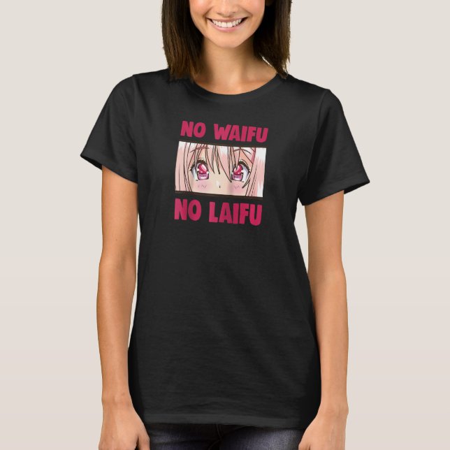 Your Waify Is Not Real No Waifu No Laifu Raglan T-Shirt (Front)