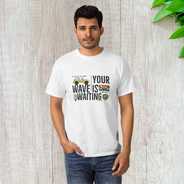Your Wave Is Waiting T-Shirt (Creator Uploaded)