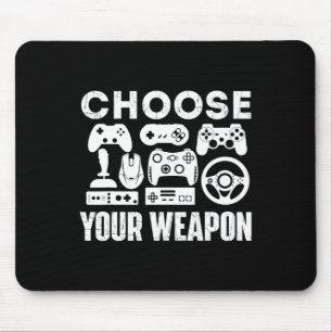 Your Weapon - Gamer Video Game Lover Gaming Mouse Mat