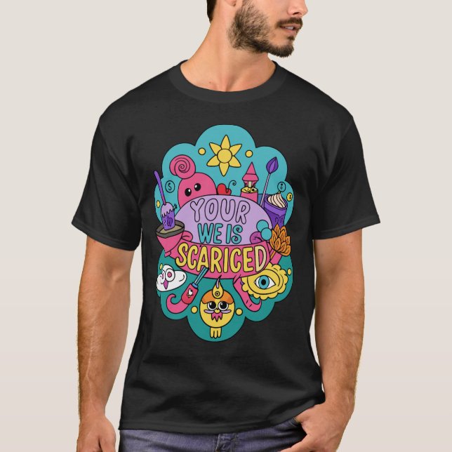 Your Weird is Sacred T-Shirt (Front)